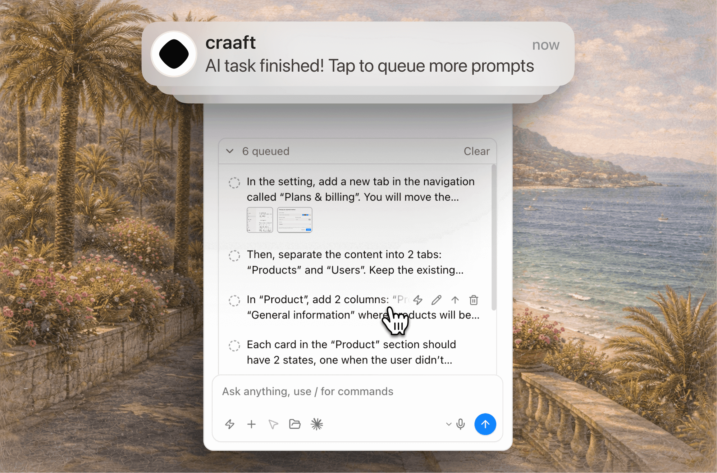 Queue prompts and get notified when AI is finished